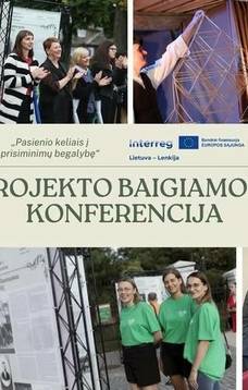 Projekto „Pasienio kelias į prisiminimų begalybę“ baigiamoji konferencija