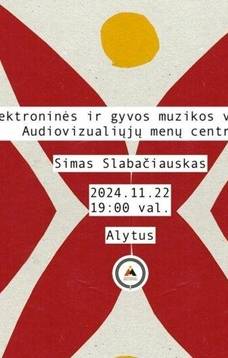 Simo Slabačiausko elektroninės ir gyvos muzikos vakaras