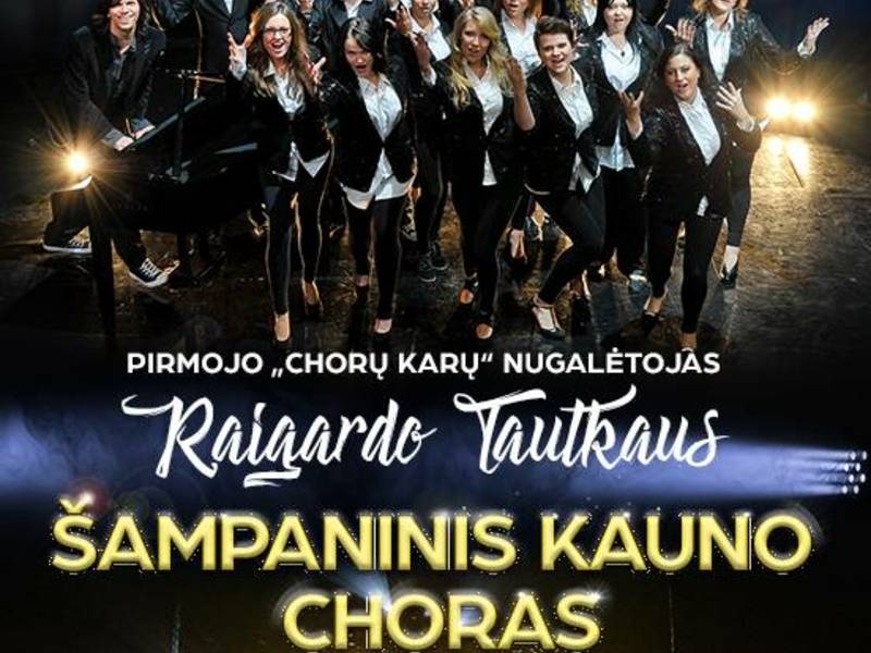 RAIGARDO TAUTKAUS ŠAMPANINIS KAUNO CHORAS