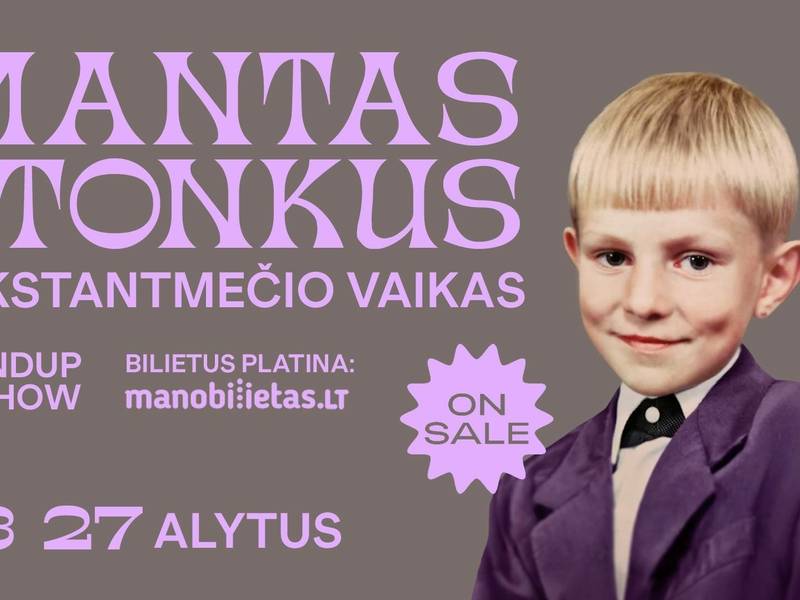 MANTAS STONKUS - TŪKSTANTMEČIO VAIKAS. Standup show