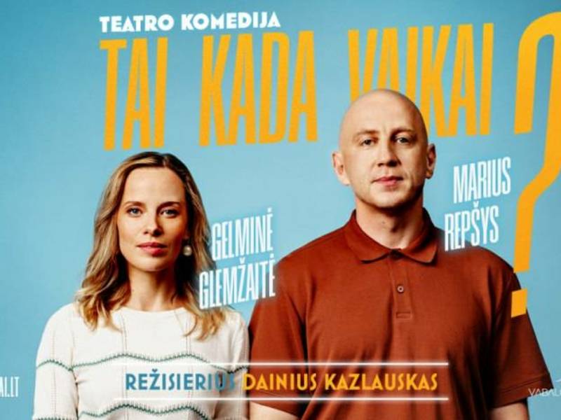 Teatro komedija „TAI KADA VAIKAI?“ (N-16)