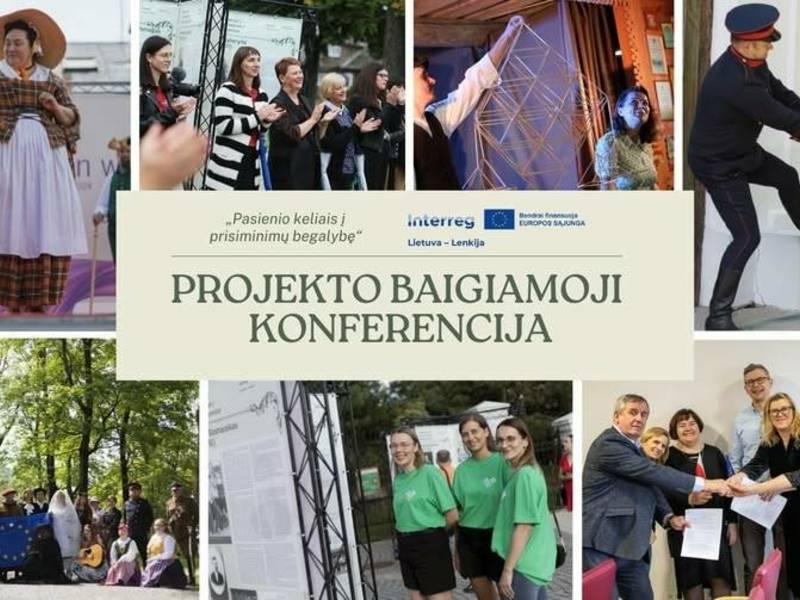 Projekto „Pasienio kelias į prisiminimų begalybę“ baigiamoji konferencija