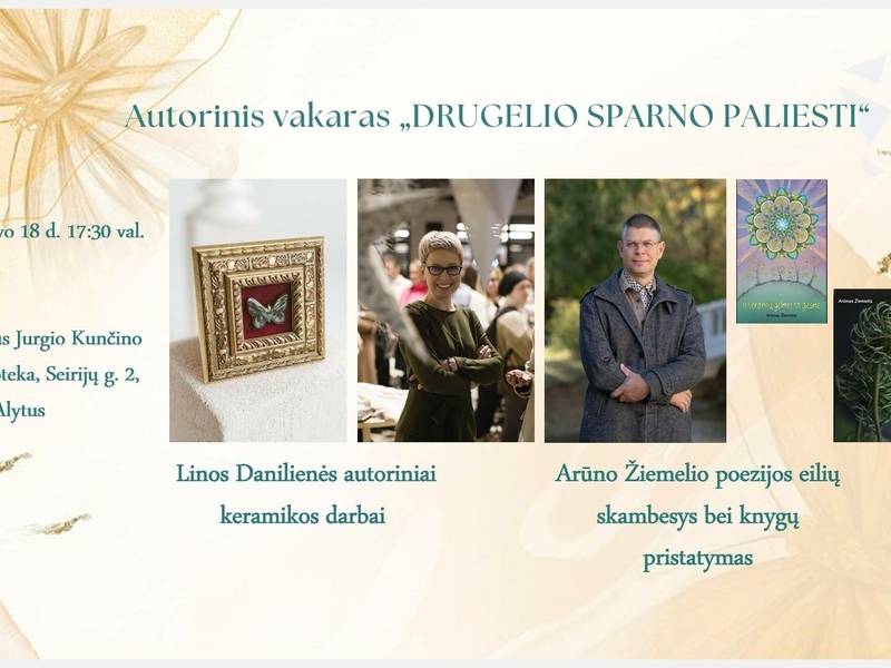 AUTORINIS VAKARAS „Drugelio sparno paliesti“| Linos Danilienės keramika ir Arūno Žiemelio poezija 