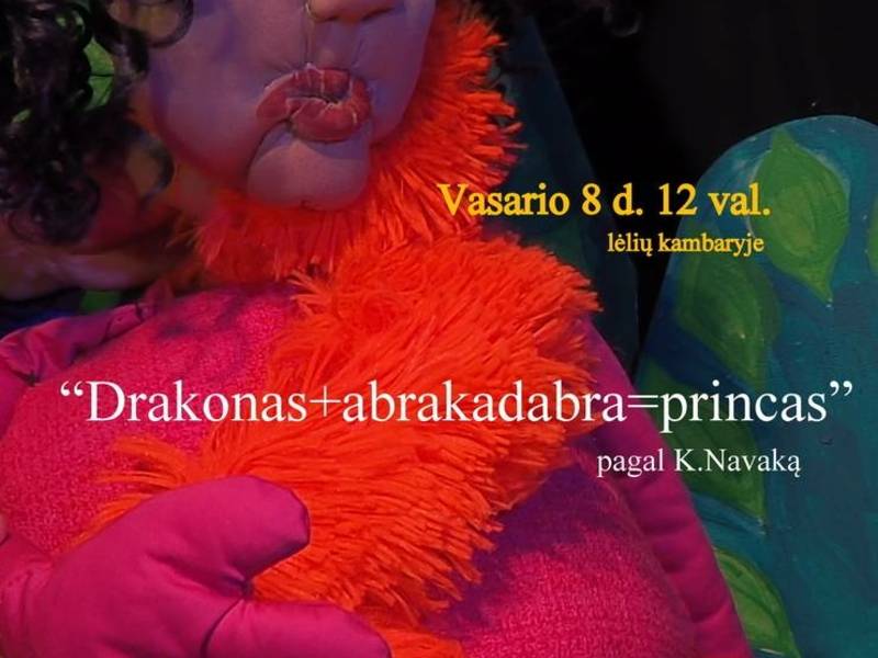 Lėlių spektaklis „Drakonas + abrakadabra = princas“