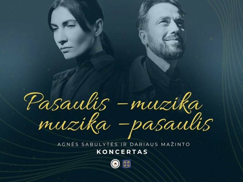 Agnės Sabulytės ir Dariaus Mažinto koncertas „Pasaulis – Muzika/Muzika – Pasaulis“